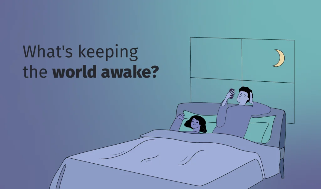 What's Keeping The World Awake? People in bed